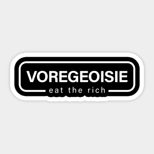 voregeoisie - eat the rich Sticker